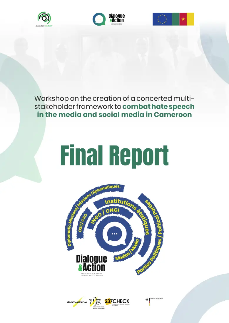 Final Report: Workshop on the creation of a concerted multi-stakeholder framework to combat hate speech in the media and social media in Cameroon.